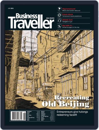 Business Traveller Asia-Pacific Edition May 31st, 2015 Digital Back Issue Cover