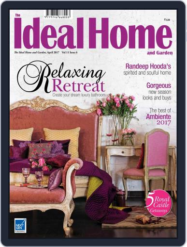 The Ideal Home and Garden April 1st, 2017 Digital Back Issue Cover
