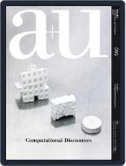 a+u Architecture and Urbanism (Digital) Subscription                    April 1st, 2020 Issue