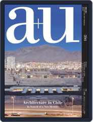 a+u Architecture and Urbanism (Digital) Subscription                    March 1st, 2020 Issue