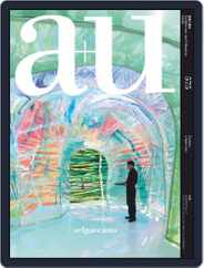 a+u Architecture and Urbanism (Digital) Subscription                    August 1st, 2018 Issue