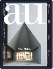 a+u Architecture and Urbanism (Digital) Subscription                    July 1st, 2018 Issue