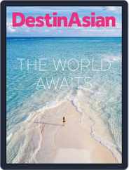 DestinAsian (Digital) Subscription                    August 1st, 2020 Issue