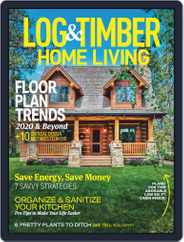 Log and Timber Home Living (Digital) Subscription                    August 1st, 2020 Issue
