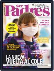 Ser Padres - España (Digital) Subscription                    September 1st, 2020 Issue