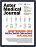 Aster Medical Journal ( AMJ) Digital Subscription Discounts