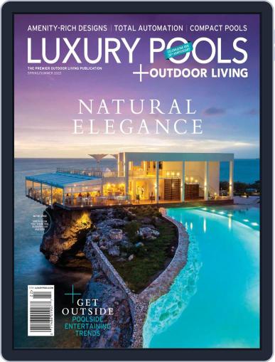 Luxury Pools Magazine Magazine (Digital) April 27th, 2022 Issue Cover