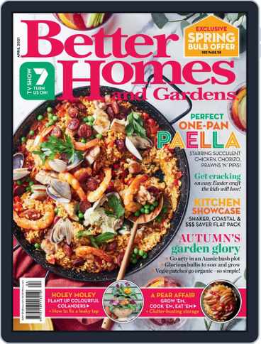 Better Homes and Gardens Australia (Digital) Subscription April 1st, 2021 Issue