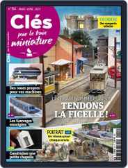 Clés pour le train miniature (Digital) Subscription                    March 1st, 2021 Issue