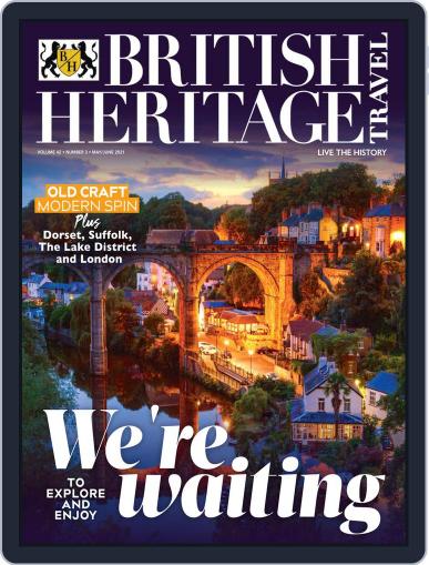 British Heritage Travel (Digital) May 1st, 2021 Issue Cover