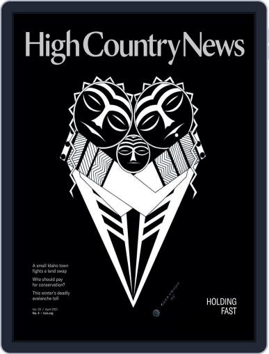 High Country News April 1st, 2021 Digital Back Issue Cover
