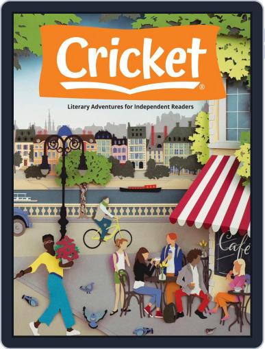 Cricket Magazine Fiction And Non-fiction Stories For Children And Young Teens May 1st, 2021 Digital Back Issue Cover