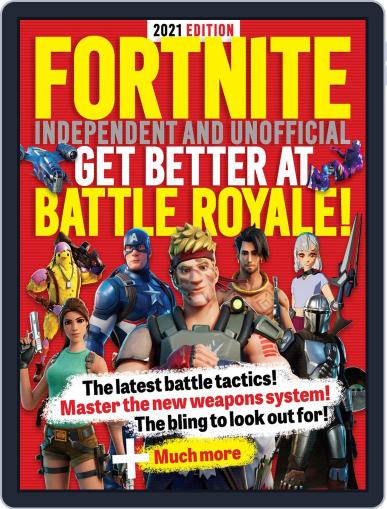 Fortnite Independent and Unofficial Get Better at Battle Royale May 17th, 2021 Digital Back Issue Cover