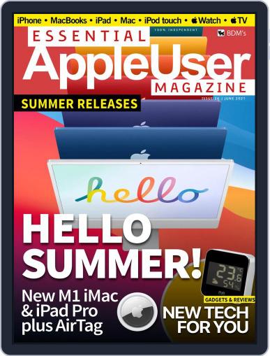 Essential Apple User June 1st, 2021 Digital Back Issue Cover