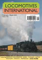 Locomotives International Magazine (Digital) Subscription                    February 1st, 2023 Issue
