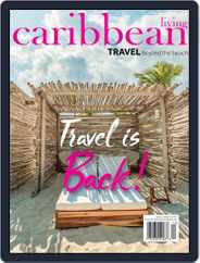 Caribbean Living (Digital) Subscription                    July 1st, 2021 Issue