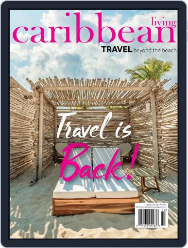 Caribbean Living July 1st, 2021 Digital Back Issue Cover