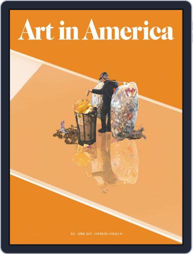 Art in America April 4th, 2017 Digital Back Issue Cover