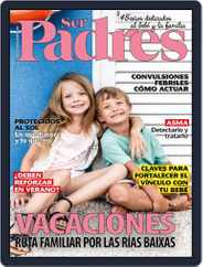 Ser Padres - España (Digital) Subscription                    July 1st, 2021 Issue