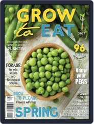 Grow to Eat (Digital) Subscription                    March 1st, 2021 Issue