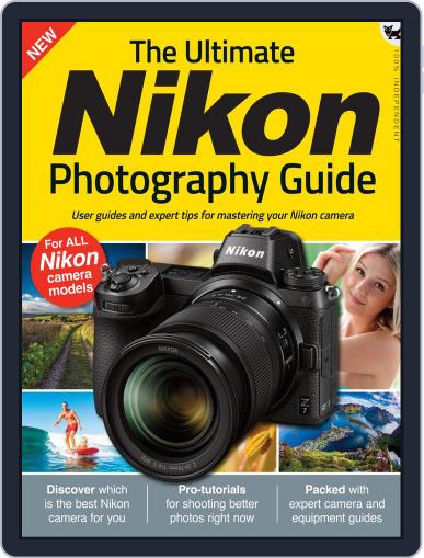The Ultimate Nikon Photography Guide August 19th, 2021 Digital Back Issue Cover