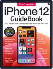 The Complete iPhone 12 GuideBook Magazine (Digital) Subscription                    August 19th, 2021 Issue