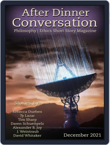 After Dinner Conversation: Philosophy | Ethics Short Story December 1st, 2021 Digital Back Issue Cover