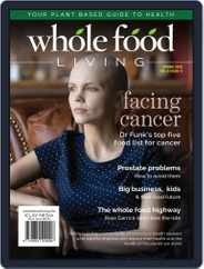 Whole Food Living Magazine (Digital) Subscription                    September 15th, 2022 Issue