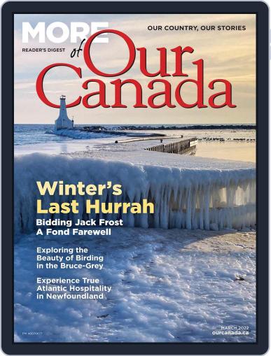 More of Our Canada March 1st, 2022 Digital Back Issue Cover