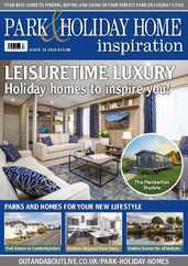 Park & Holiday Home Inspiration Magazine (Digital) Subscription                    February 2nd, 2024 Issue