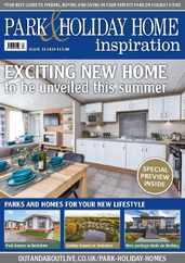 Park & Holiday Home Inspiration Magazine (Digital) Subscription                    March 29th, 2024 Issue