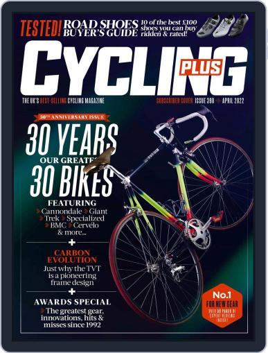 Cycling Plus April 1st, 2022 Digital Back Issue Cover