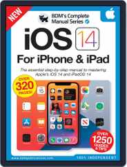 iOS 14 For iPhone & iPad The Complete Manual Magazine (Digital) Subscription                    February 24th, 2022 Issue
