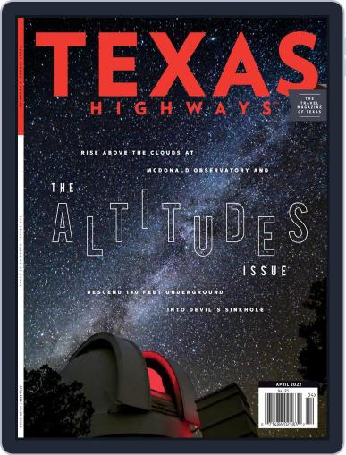 Texas Highways April 1st, 2022 Digital Back Issue Cover