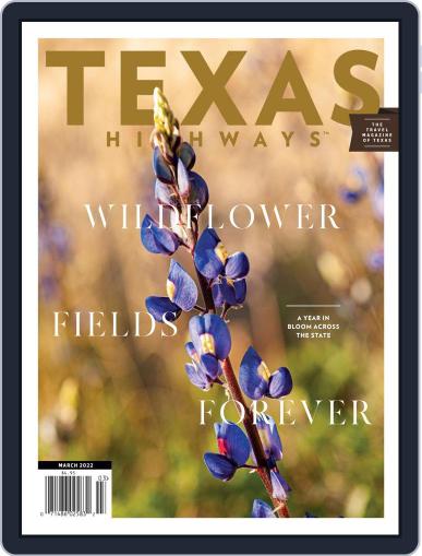 Texas Highways March 1st, 2022 Digital Back Issue Cover