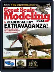 Great Scale Modeling 2022 Magazine (Digital) Subscription                    February 17th, 2022 Issue