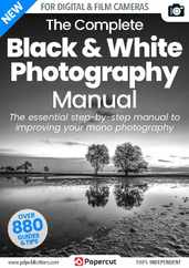 Black & White Photography The Complete Manual Magazine (Digital) Subscription                    December 8th, 2023 Issue