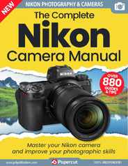 Nikon Photography The Complete Manual Magazine (Digital) Subscription                    December 23rd, 2022 Issue