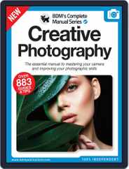 Creative Photography The Complete Manual Magazine (Digital) Subscription                    March 9th, 2022 Issue