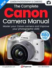 Canon Photography The Complete Manual Magazine (Digital) Subscription                    December 8th, 2023 Issue