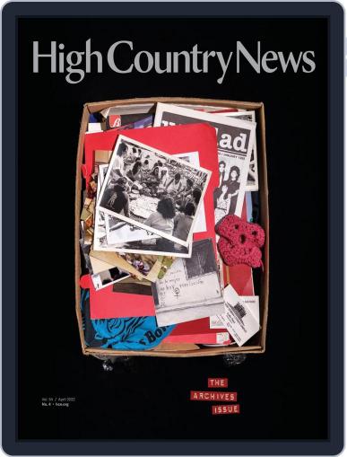 High Country News April 1st, 2022 Digital Back Issue Cover
