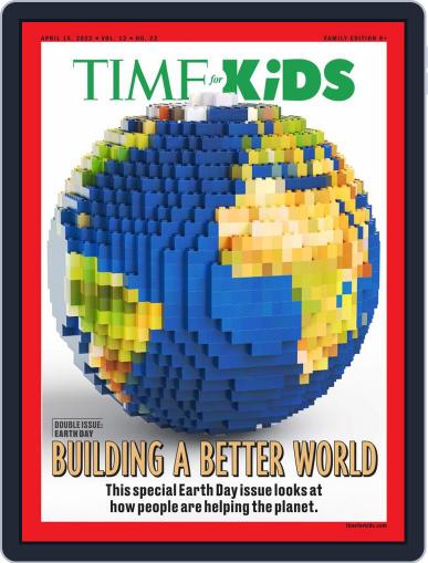 TIME for Kids - Age 8+ Family Edition April 15th, 2022 Digital Back Issue Cover