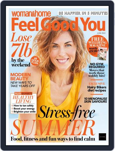 Woman&Home Feel Good You June 1st, 2022 Digital Back Issue Cover