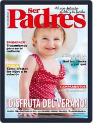 Ser Padres - España (Digital) Subscription                    July 1st, 2022 Issue
