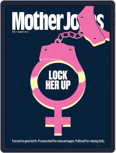 Mother Jones July 1st, 2022 Digital Back Issue Cover