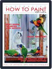Australian How To Paint (Digital) Subscription                    July 1st, 2022 Issue