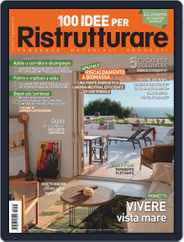 100 Idee per Ristrutturare (Digital) Subscription                    August 1st, 2022 Issue
