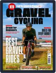 Gravel Cycling 2022 Magazine (Digital) Subscription                    July 29th, 2022 Issue