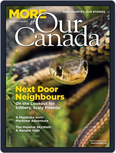 More of Our Canada September 1st, 2022 Digital Back Issue Cover