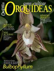 Como Cultivar Orquídeas Magazine (Digital) Subscription                    October 15th, 2022 Issue